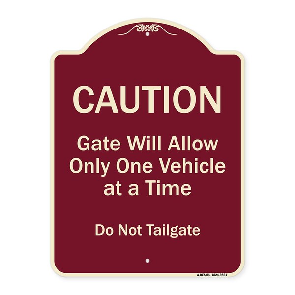 Designer Series-Caution Gate Will Allow One Vehicle Time Do Not Tail, 24" x 18", BU-1824-9861